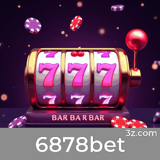 6878bet: O Paraíso dos Jogos Selecionados